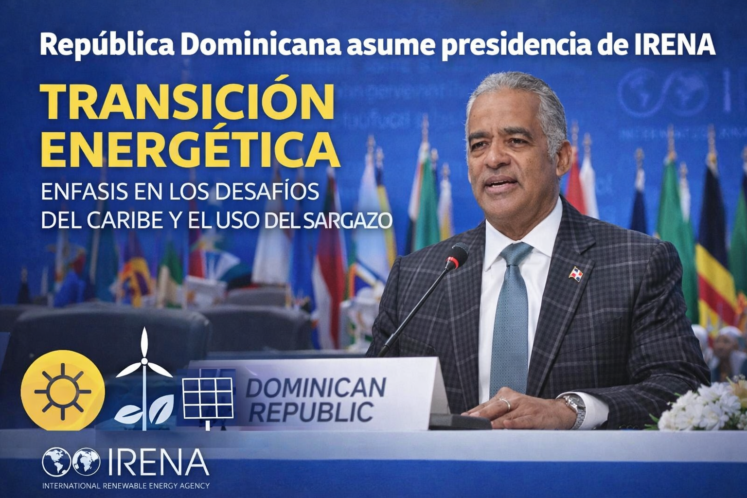 República Dominicana asume presidencia de la Asamblea de la Agencia de Energía Renovable (Irena) hasta 2027
