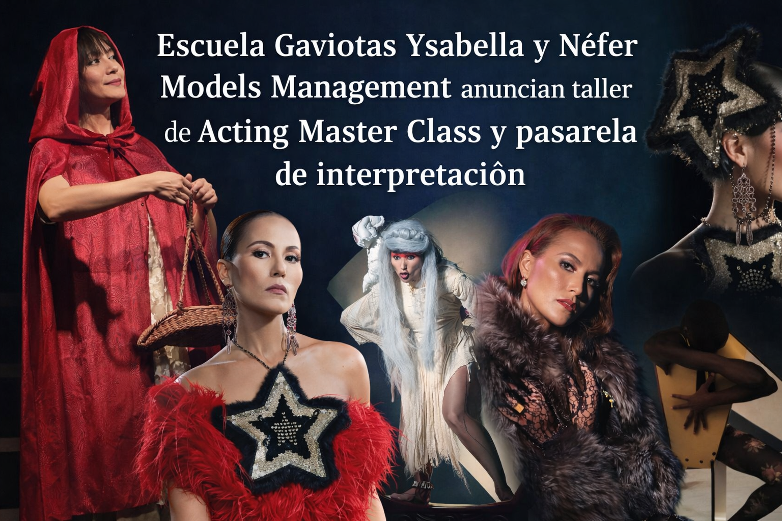 Escuela Gaviotas Ysabella y Néfer Models Management anuncian taller de Acting Master Class y pasarela de interpretación