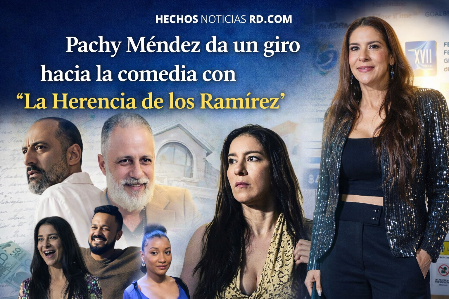 Pachy Méndez da un giro hacia la comedia con “La Herencia de los Ramírez”