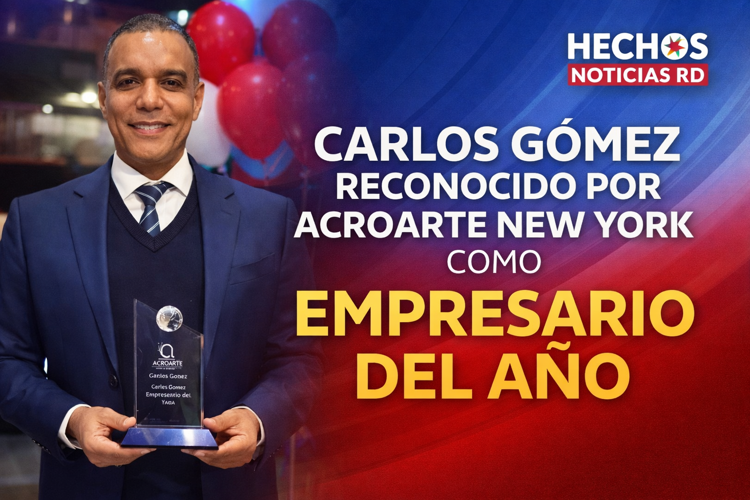 Empresario Carlos Gómez es reconocido por ACROARTE New York como “Empresario del Año”
