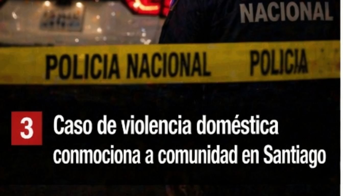 Caso de violencia doméstica conmociona a comunidad en Santiago