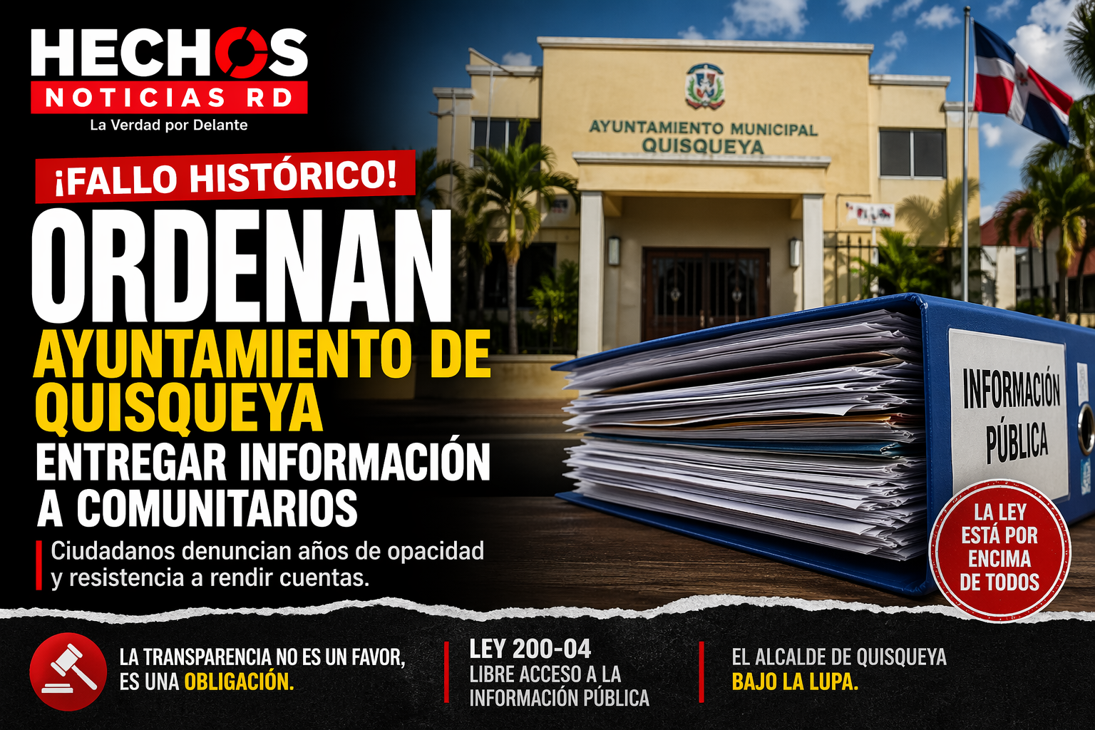 Ordenan al Ayuntamiento de Quisqueya entregar información pública: golpe directo a la opacidad municipal