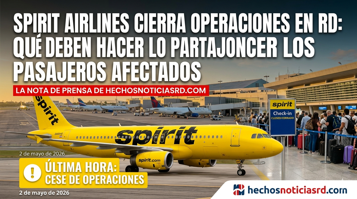Spirit Airlines cierra operaciones en República Dominicana: Qué deben hacer los pasajeros afectados
